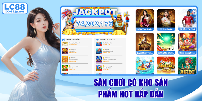 Sân chơi có kho sản phẩm hot hấp dẫn